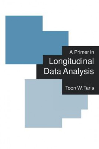 Kniha Primer in Longitudinal Data Analysis Toon W. Taris