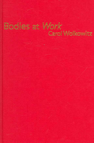 Kniha Bodies at Work Carol Wolkowitz