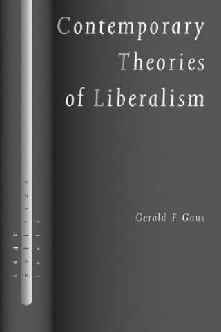 Carte Contemporary Theories of Liberalism Gerald F. Gaus