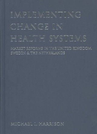 Könyv Implementing Change in Health Systems Michael I. Harrison