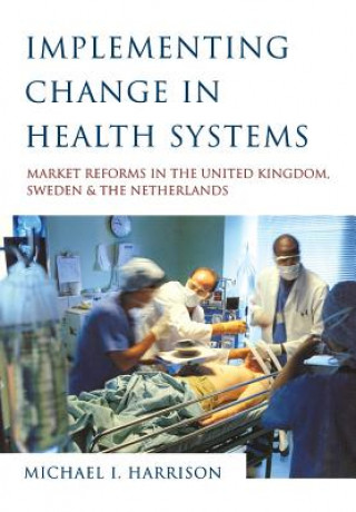 Könyv Implementing Change in Health Systems Michael I. Harrison