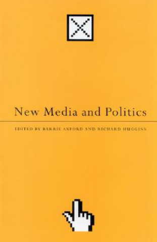 Könyv New Media and Politics Barrie Axford
