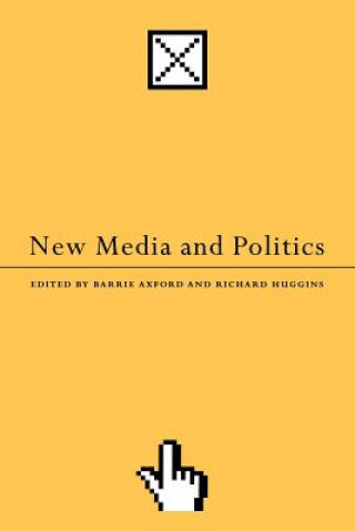 Kniha New Media and Politics Barrie Axford