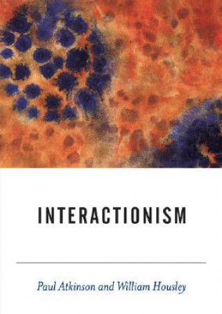 Buch Interactionism Paul Anthony Atkinson