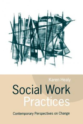 Книга Social Work Practices Karen Healy