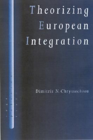 Livre Theorizing European Integration Dimitris N. Chryssochoou