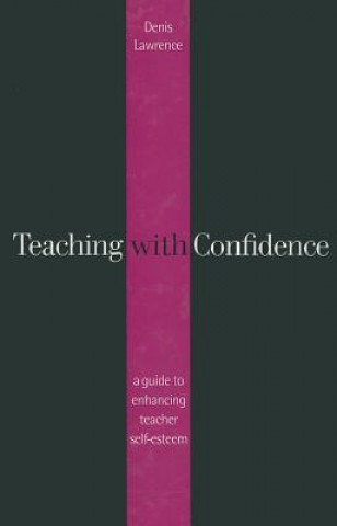 Kniha Teaching with Confidence Denis Lawrence