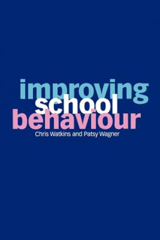 Kniha Improving School Behaviour Chris Watkins