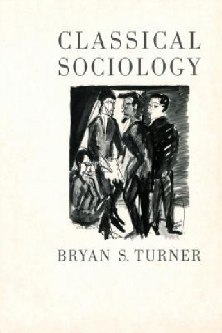 Buch Classical Sociology Bryan S. Turner