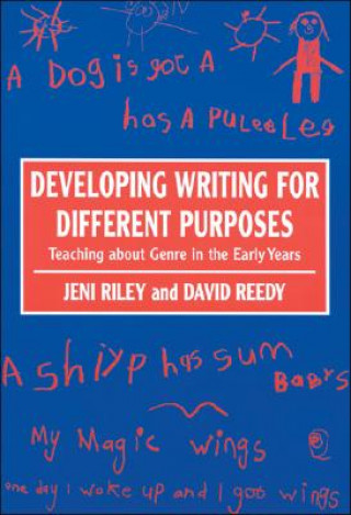 Kniha Developing Writing for Different Purposes Jeni Riley