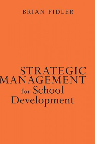 Buch Strategic Management for School Development Brian Fidler