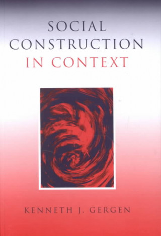 Könyv Social Construction in Context Kenneth J. Gergen