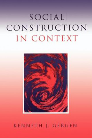 Carte Social Construction in Context Kenneth J. Gergen