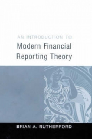 Carte Introduction to Modern Financial Reporting Theory B.A. Rutherford
