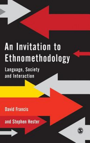 Book Invitation to Ethnomethodology David J. Francis