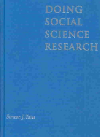 Kniha Doing Social Science Research Simeon Yates