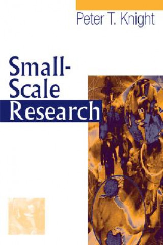 Kniha Small-Scale Research Peter T. Knight
