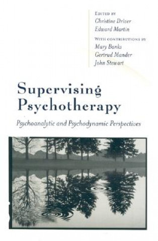 Buch Supervising Psychotherapy Christine Driver