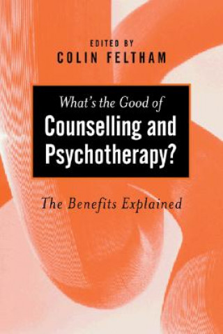 Kniha What's the Good of Counselling & Psychotherapy? 