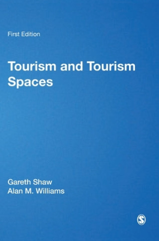Könyv Tourism and Tourism Spaces Gareth Shaw