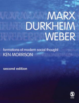 Libro Marx, Durkheim, Weber Ken Morrison