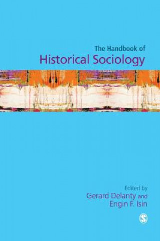 Kniha Handbook of Historical Sociology Gerard Delanty