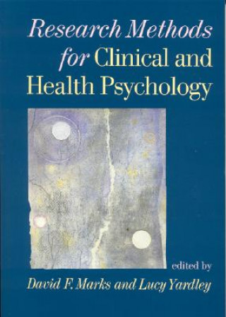 Książka Research Methods for Clinical and Health Psychology David F. Marks