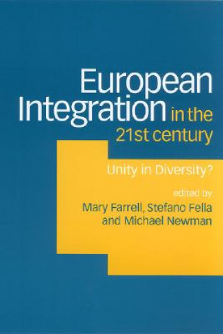 Kniha European Integration in the Twenty-First Century Mary Farrell