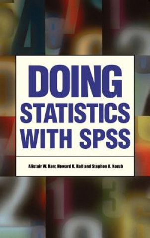 Kniha Doing Statistics With SPSS Alistair W. Kerr