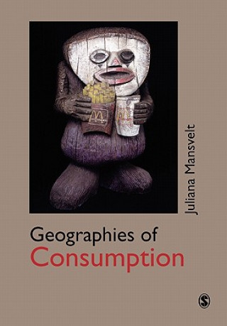 Libro Geographies of Consumption Juliana Mansvelt