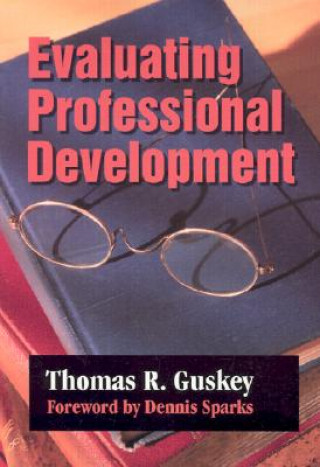 Knjiga Evaluating Professional Development Thomas R. Guskey