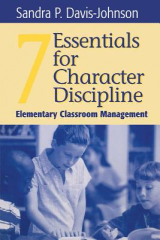 Kniha Seven Essentials for Character Discipline Sandra P. Davis-Johnson