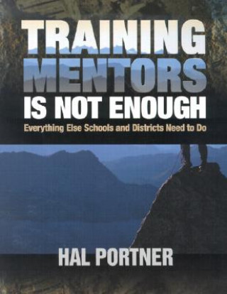 Книга Training Mentors Is Not Enough Hal Portner