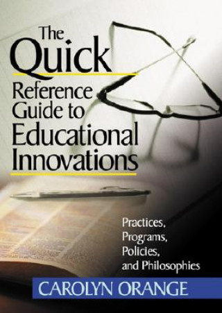 Carte Quick Reference Guide to Educational Innovations Carolyn M. Orange