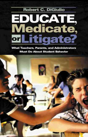 Kniha Educate, Medicate, or Litigate? Robert DiGiulio
