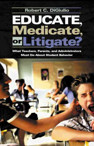Βιβλίο Educate, Medicate, or Litigate? Robert DiGiulio