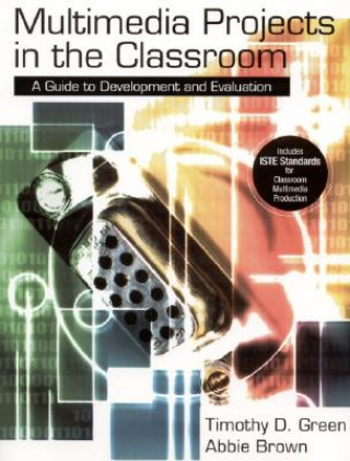 Book Multimedia Projects in the Classroom Tim Green