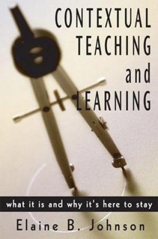 Könyv Contextual Teaching and Learning Elaine B. Johnson