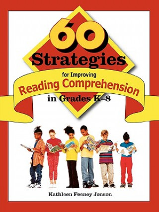 Könyv 60 Strategies for Improving Reading Comprehension in Grades K-8 Kathleen Feeney Jonson