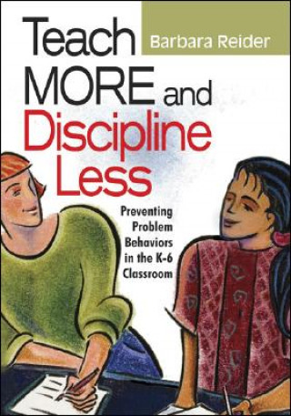 Knjiga Teach More and Discipline Less Barbara Reider