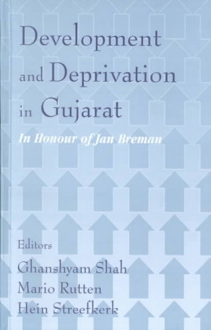 Carte Development and Deprivation in Gujarat Ghanshyam Shah