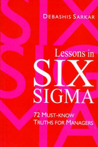 Knjiga Lessons in Six Sigma Debashis Sarkar
