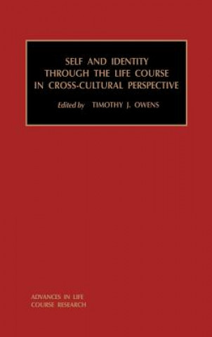 Libro Self and Identity through the Life Course in Cross-Cultural Perspective Timothy J. Owens