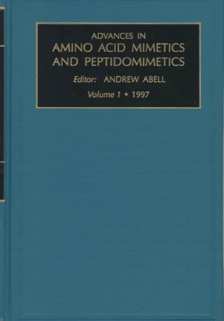 Книга Advances in Amino Acid Mimetics and Peptidomimetics Andrew Abell