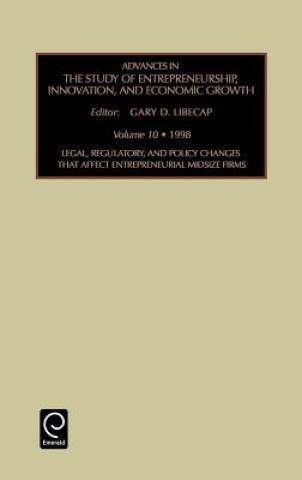 Kniha Legal, Regulatory and Policy Changes That Affect Entrepreneurial Midsize Firms Libecap