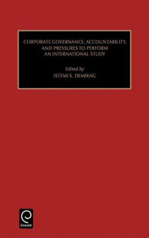 Könyv Corporate Governance, Accountability, and Pressures to Perform Demirag Istemic Demirag