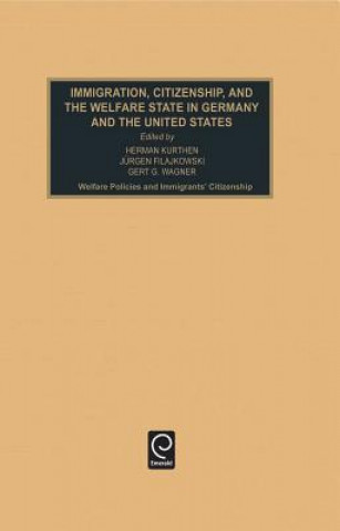 Książka Immigration, Citizenship and the Welfare State in Germany and the United States Hermann Kurthen