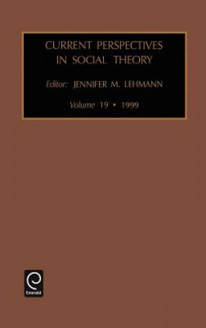 Kniha Current Perspectives in Social Theory Lehmann J. M. Lehmann