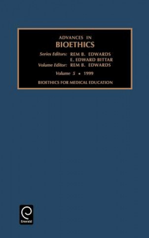 Kniha Bioethics for Medical Education Neville Bittar