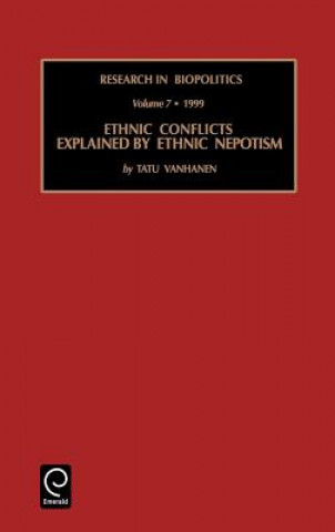 Kniha Ethnic Conflicts Explained by Ethnic Nepotism T. Vanhanen